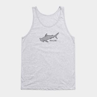 Hammerhead Shark - I'm Alive! - environment conscious animal design Tank Top